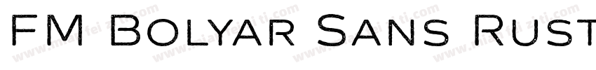 FM Bolyar Sans Rust 700字体转换